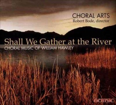 Choral Arts - Shall We Gather At The River: Choral M (CD)