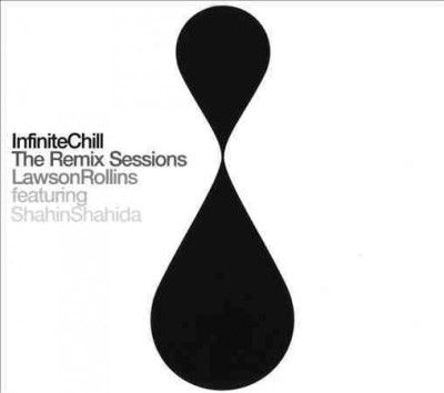 Lawson Rollins - Infinite Chill: Remix Sessions (CD)