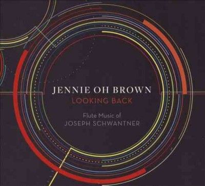 Jennie Oh Brown - Schwantner: Looking Back (CD)