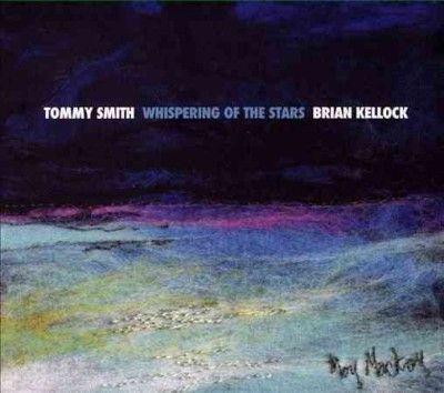 Tommy Smith - Whispering Of The Stars (CD)