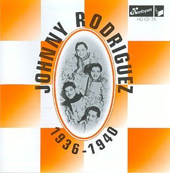 Johnny Rodriguez - 1936 - 1940 (CD)