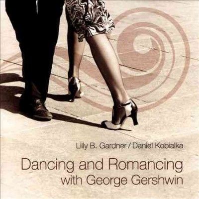 Lilly Gardner - Dancing And Romancing With George Ger (CD)