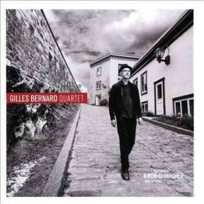 Gilles Bernard - 4 Rue Durocher (CD)