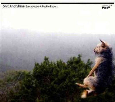 Shit And Shine - Everybody's A F*ckin Expert (CD)