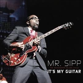 Mr. Sipp - It's My Guitar (CD)