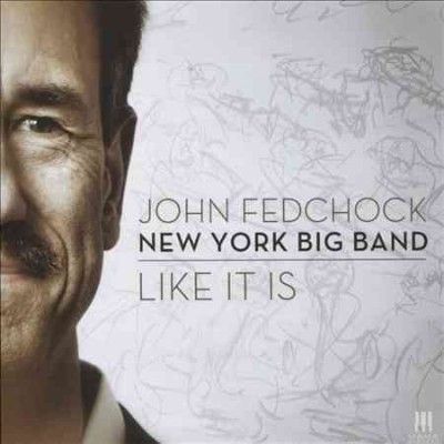 John Fedchock - Like It Is (CD)