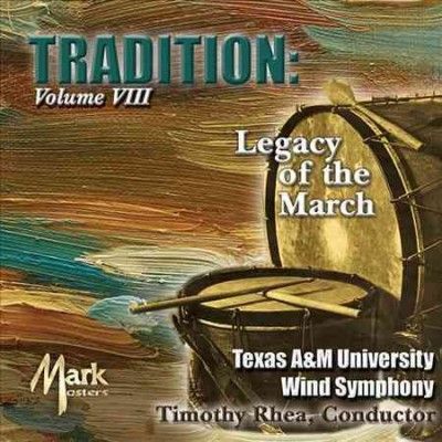 Texas A&amp;m University - Tradition: Legacy Of The March Vol 8 (CD)