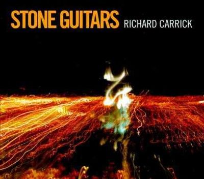 Richard Carrick - Carrick: Stone Guitars (CD)