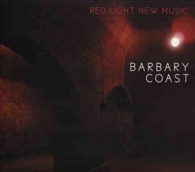 Red Light New Music - Barbary Coast (CD)