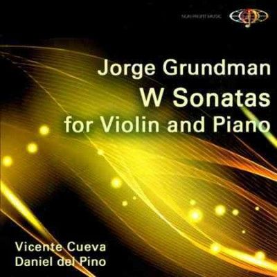 Vicente Cueva - Grundman: W Sonatas For Violin &amp; Piano (CD)