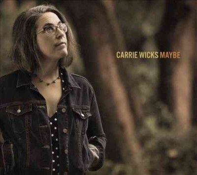 Carrie Wicks - Maybe (CD)