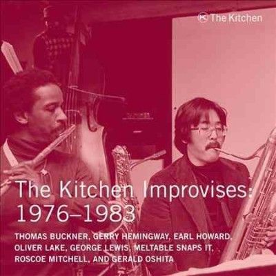 Various - Kitchen Improvises: 1976 - 1983 Kitchen (CD)