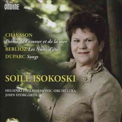 Soile Isokoski - Duparc/berlioz/chausson: Songs/nuits D (CD)