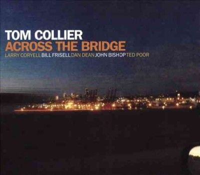 Tom Collier - Across The Bridge (CD)