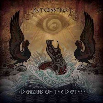 Retconstruct - Denizens Of The Depths (CD)