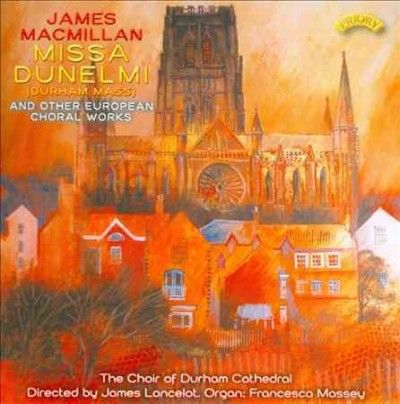 James Macmillan: Missa Dunelmi (CD / Album)