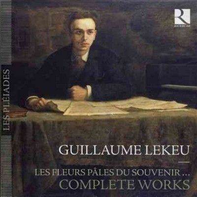 Guillaume Lekeu: Les Fleurs Pales Du Souvenir... (CD / Box Set)