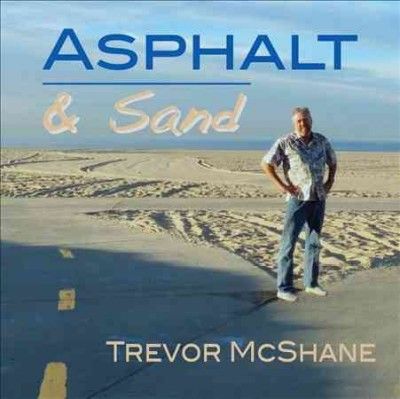 Trevor Mcshane - Asphalt And Sand (CD)