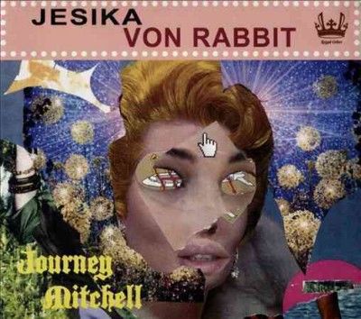 Jesika Von Rabbit - Journey Mitchell (CD)
