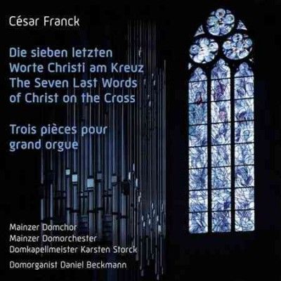 César Franck: Die Sieben Letzten/Worte Christi Am Kreuz/... (CD / Album)