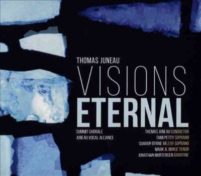 Summit Chorale - Juneau: Visions Eternal (CD)