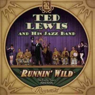 Ted Lewis - Runnin Wild: Early Years 1919 - 1926 (CD)