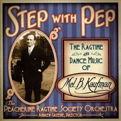 Peacherine Ragtime S - Step With Pep: Ragtime And Dance Music (CD)