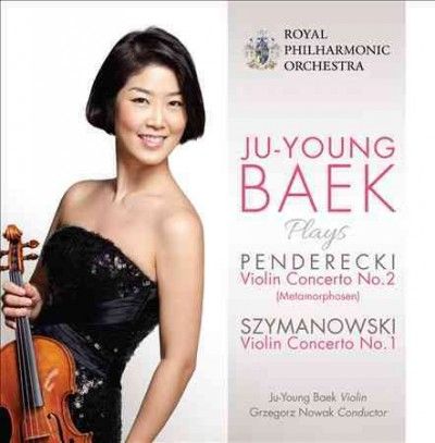 Ju-Young Baek Plays Penderecki: Violin Concerto No. 2/... (CD / Album)