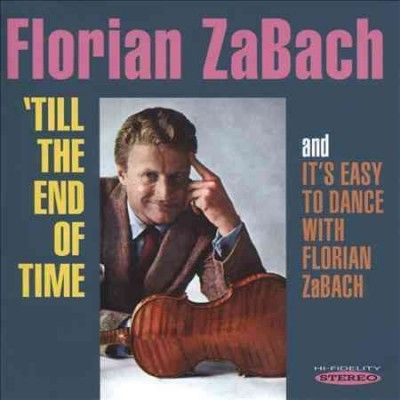 Till the End of Time/It's Easy to Dance With Florian ZaBach (CD / Album)