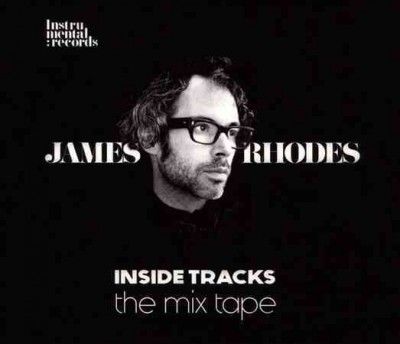 James Rhodes - Inside Tracks: Mix Tape (CD)
