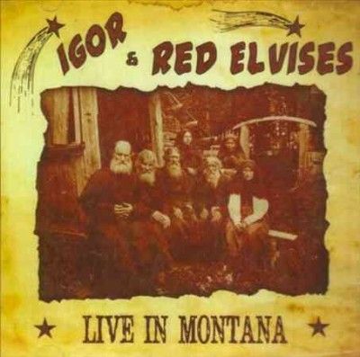 Igor &amp; Red Elvises - Live In Montana (CD)