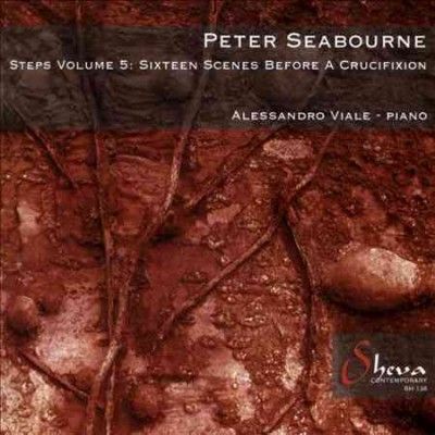 Peter Seabourne: Steps - Sixteen Scenes Before a Crucifixion (CD / Album)