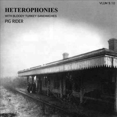 Pig Rider - Heterophonies With Bloody Turkey Sand (CD)