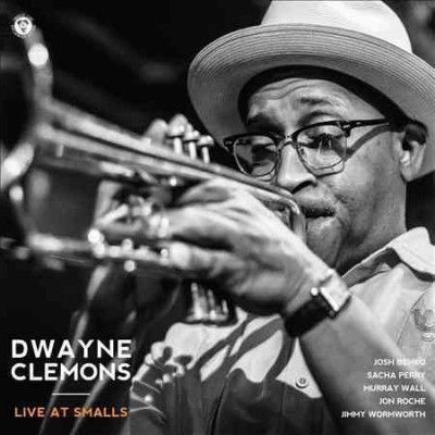 Dwayne Clemons - Dwayne Clemons: Live At Smalls (CD)