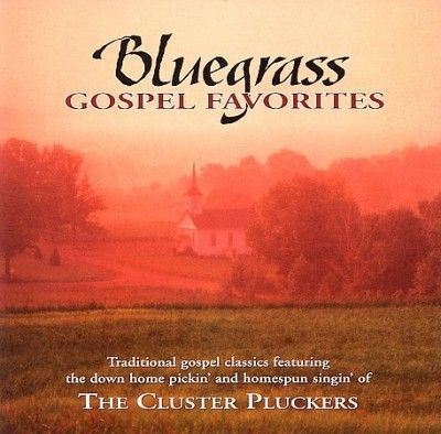 Cluster Pluckers - Bluegrass Gospel Favorites (CD)