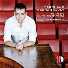 Luca Oberti - Marchand/clerambault: Complete Harpsic (CD)