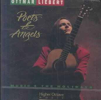 Ottmar Liebert - Poets &amp; Angels - Music 4 The Holidays (CD)