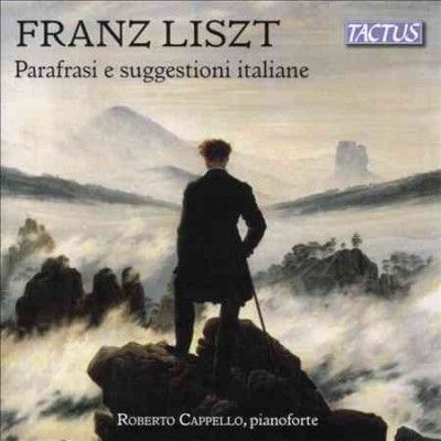 Franz Liszt: Parafrasi E Suggestioni Italiane (CD / Album)