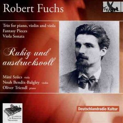 Robert Fuchs: Trio for Piano, Violin and Viola/Fantasy Pieces/... (CD / Album)
