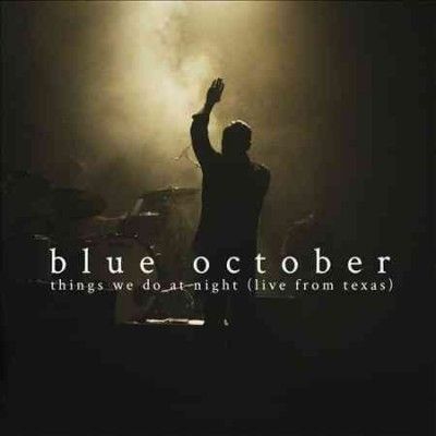 Blue October - Things We Do At Night: Live From Texas (CD)