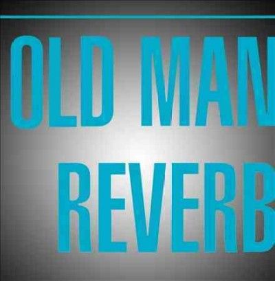 Jigsaw Seen - Old Man Reverb (CD)