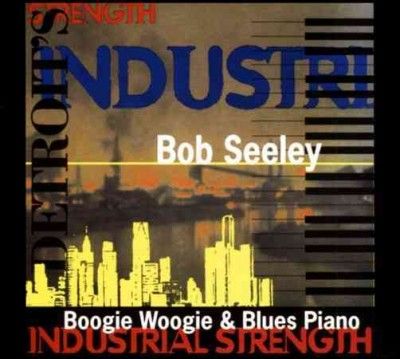 Bob Seeley - Industrial Strength (CD)