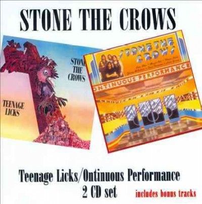 Stone The Crows - Teenage Licks/ontinuous Performance (CD)