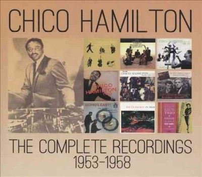Chico Hamilton - Complete Recordings: 1953 - 1958 Chico H (CD)