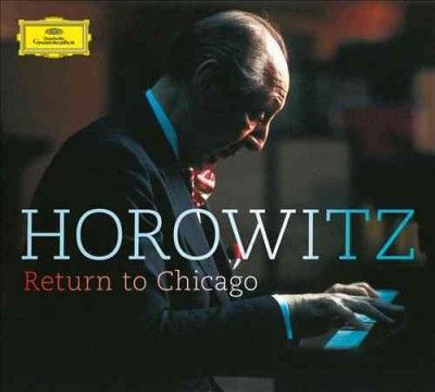 Vladimir Horowitz - Horowitz: Return To Chicago (CD)