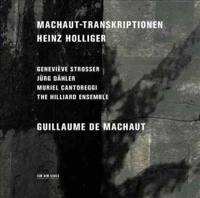 Heinz Holliger - Machaut Transcriptions (CD)