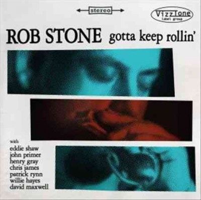 Rob Stone - Gotta Keep Rollin (CD)