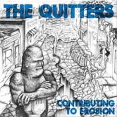 Quitters - Contributing To Erosion (Vinyl)