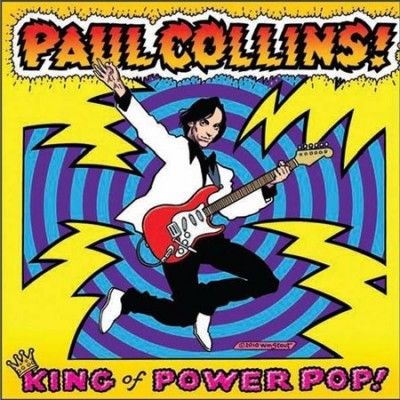 Paul Collins - King Of Power Pop (Vinyl)