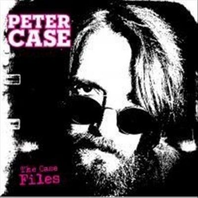 Peter Case - Case Files (Vinyl)